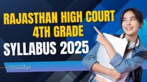 Rajasthan High Court 4th Grade Syllabus 2025